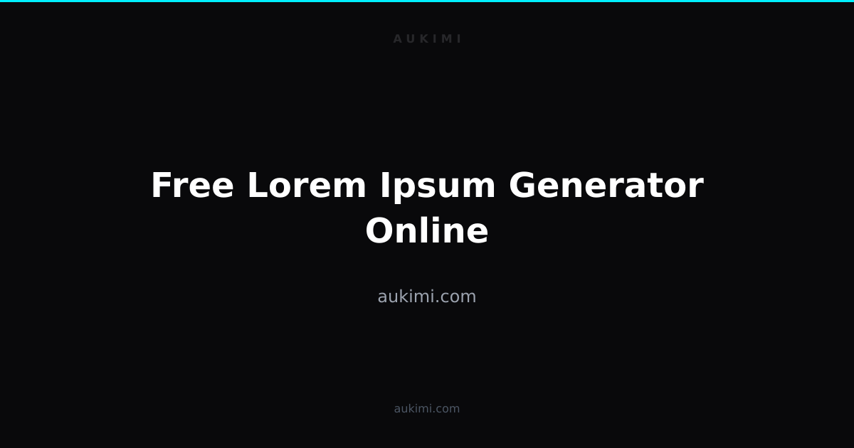 Free Lorem Ipsum Generator Online | aukimi